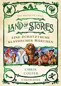 E-Book (epub) Land of Stories: Das magische Land  Eine Schatztruhe klassischer Märchen von Chris Colfer