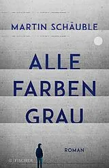 E-Book (epub) Alle Farben grau von Martin Schäuble