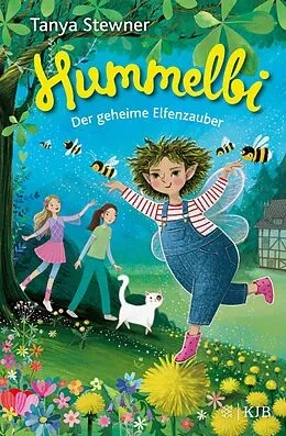 E-Book (epub) Hummelbi  Der geheime Elfenzauber von Tanya Stewner
