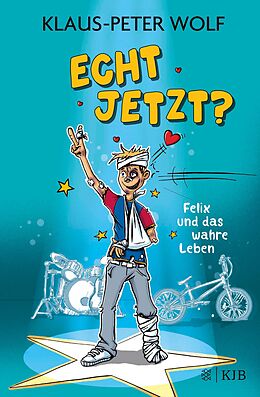 E-Book (epub) Echt jetzt? Felix und das wahre Leben von Klaus-Peter Wolf