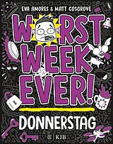 E-Book (epub) Worst Week Ever  Donnerstag von Matt Cosgrove, Eva Amores