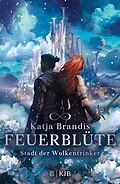 E-Book (epub) Feuerblüte  Stadt der Wolkentrinker von Katja Brandis