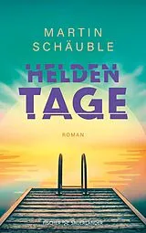 E-Book (epub) Heldentage von Martin Schäuble
