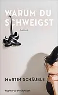 E-Book (epub) Warum du schweigst von Martin Schäuble