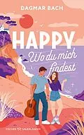 E-Book (epub) Happy  Wo du mich findest von Dagmar Bach