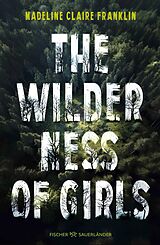 E-Book (epub) The Wilderness of Girls von Madeline Claire Franklin
