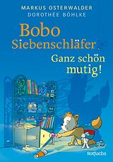 E-Book (epub) Bobo Siebenschläfer: Ganz schön mutig! von Markus Osterwalder, Dorothée Böhlke