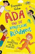 E-Book (epub) Ada und die Künstliche Blödheit  Ein Roboter auf der Flucht von Franziska Gehm