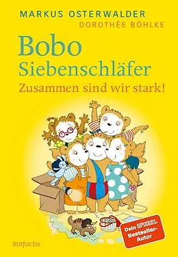 E-Book (epub) Bobo Siebenschläfer: Zusammen sind wir stark! von Markus Osterwalder, Dorothée Böhlke