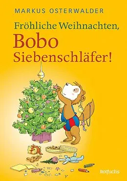 E-Book (epub) Fröhliche Weihnachten, Bobo Siebenschläfer! von Markus Osterwalder