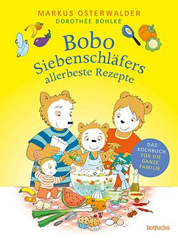 E-Book (epub) Bobo Siebenschläfers allerbeste Rezepte von Markus Osterwalder