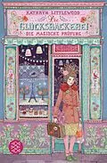 E-Book (epub) Die Glücksbäckerei  Die magische Prüfung von Kathryn Littlewood