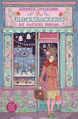 E-Book (epub) Die Glücksbäckerei  Die magische Prüfung von Kathryn Littlewood