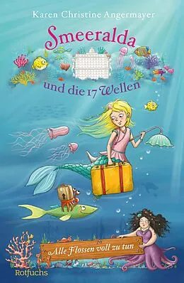E-Book (epub) Smeeralda und die 17 Wellen: Alle Flossen voll zu tun von Karen Christine Angermayer