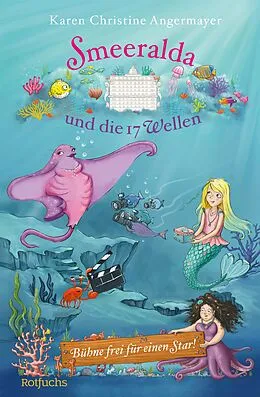 E-Book (epub) Smeeralda und die 17 Wellen: Bühne frei für einen Star! von Karen Christine Angermayer