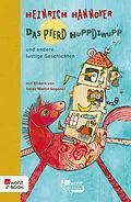 E-Book (epub) Das Pferd Huppdiwupp und andere lustige Geschichten von Heinrich Hannover