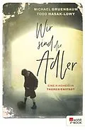 E-Book (epub) Wir sind die Adler von Todd Hasak-Lowy, Michael Gruenbaum