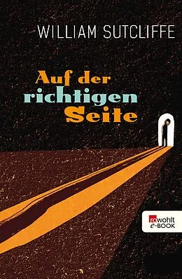 E-Book (epub) Auf der richtigen Seite von William Sutcliffe