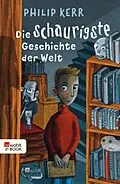 E-Book (epub) Die schaurigste Geschichte der Welt von Philip Kerr