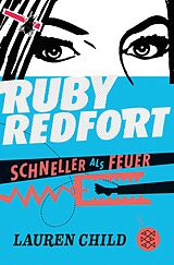 E-Book (epub) Ruby Redfort  Schneller als Feuer von Lauren Child