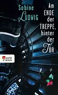 E-Book (epub) Am Ende der Treppe, hinter der Tür von Sabine Ludwig