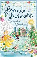 E-Book (epub) Lowinda Löwenzahn und der verwunschene Wunschzettel von Marikka Pfeiffer