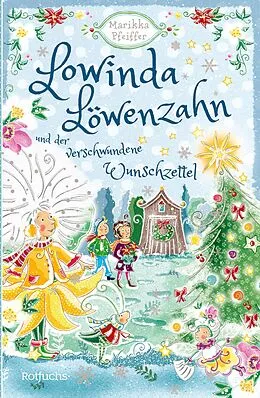 E-Book (epub) Lowinda Löwenzahn und der verwunschene Wunschzettel von Marikka Pfeiffer