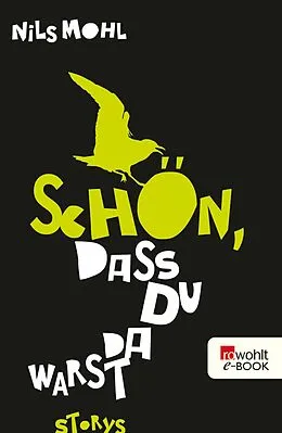E-Book (epub) Schön, dass du da warst von Nils Mohl