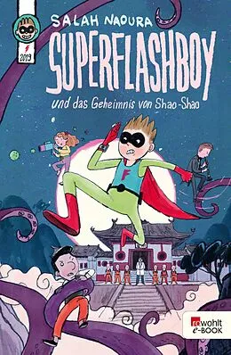 E-Book (epub) Superflashboy und das Geheimnis von Shao-Shao von Salah Naoura