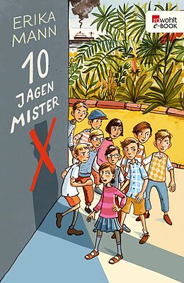 E-Book (epub) Zehn jagen Mr. X von Erika Mann