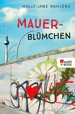 E-Book (epub) Mauerblümchen von Holly-Jane Rahlens