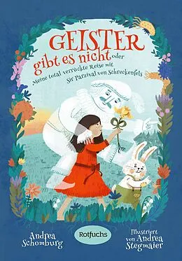 E-Book (epub) Geister gibt es nicht oder Meine total verrückte Reise mit Sir Parzival von Schreckenfels von Andrea Schomburg