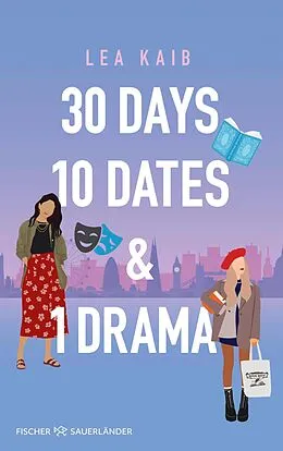 E-Book (epub) 30 Days, 10 Dates &amp; 1 Drama von Lea Kaib