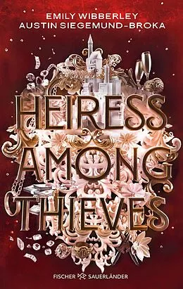 E-Book (epub) Heiress Among Thieves von Emily Wibberley, Austin Siegemund-Broka