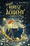 E-Book (epub) Secret Forest Academy. Avas Bestimmung von Tina Stein
