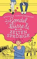 E-Book (epub) Gondelküsse und Zeitensprünge von Stefanie Gerstenberger