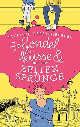 E-Book (epub) Gondelküsse und Zeitensprünge von Stefanie Gerstenberger