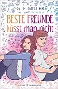 E-Book (epub) Beste Freunde küsst man nicht von G. F. Miller