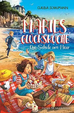 E-Book (epub) Maries Glücksküche  Die Schule am Meer von Claudia Schaumann