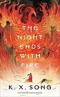 E-Book (epub) The Night Ends With Fire von K. X. Song