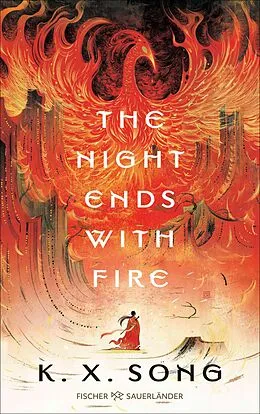 E-Book (epub) The Night Ends With Fire von K. X. Song