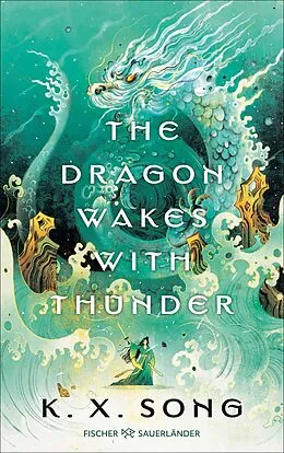 E-Book (epub) The Dragon Wakes With Thunder von K. X. Song