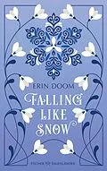 E-Book (epub) Falling Like Snow von Erin Doom