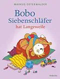 E-Book (epub) Bobo Siebenschläfer hat Langeweile von Sophie Härtling