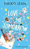 E-Book (epub) Love Me Tomorrow von Emiko Jean