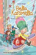 E-Book (epub) Bella Karamella  Ein bonbonsüßer Rettungsplan von Gundi Herget