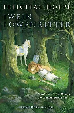 E-Book (epub) Iwein Löwenritter von Felicitas Hoppe