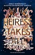 E-Book (epub) Heiress Takes All von Emily Wibberley, Austin Siegemund-Broka