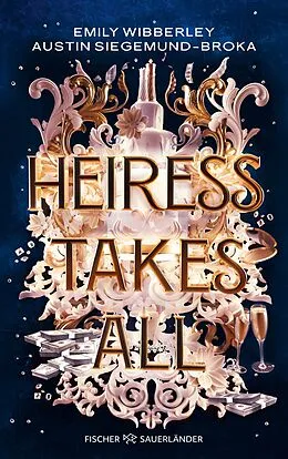 E-Book (epub) Heiress Takes All von Emily Wibberley, Austin Siegemund-Broka