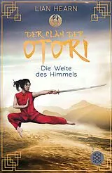 E-Book (epub) Der Clan der Otori. Die Weite des Himmels von Lian Hearn